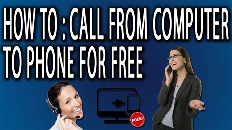 call a phone number from computer|call my phone free.